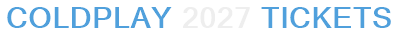Coldplay 2027 Tickets